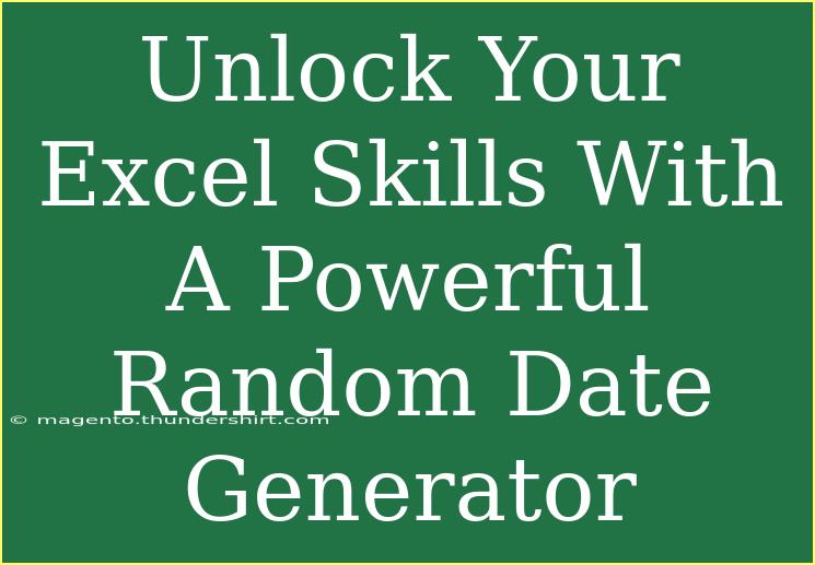 Unlock Your Excel Skills With A Powerful Random Date Generator