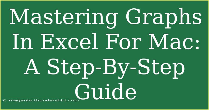 Mastering Graphs In Excel For Mac: A Step-By-Step Guide