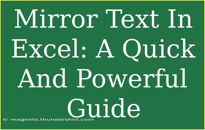 Mirror Text In Excel: A Quick And Powerful Guide