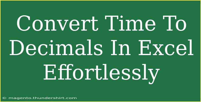 Convert Time To Decimals In Excel Effortlessly