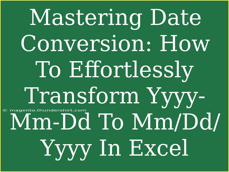 Mastering Date Conversion: How To Effortlessly Transform Yyyy-Mm-Dd To Mm/Dd/Yyyy In Excel