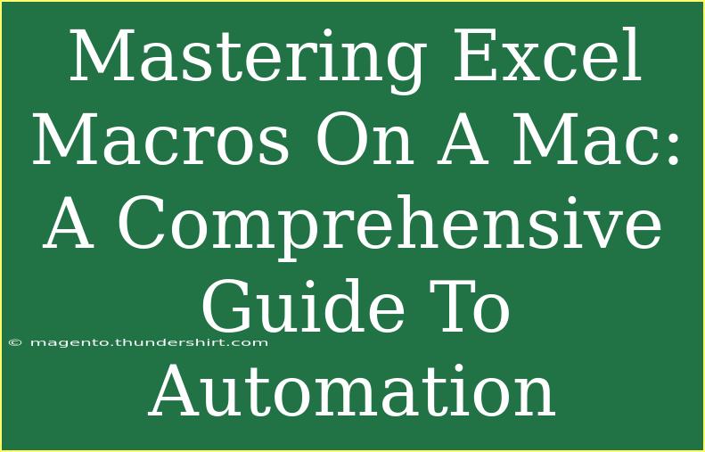 Mastering Excel Macros On A Mac: A Comprehensive Guide To Automation