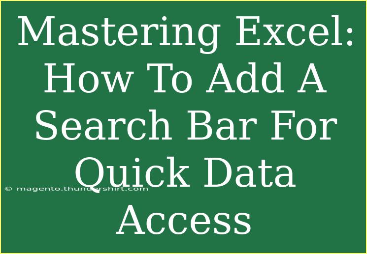 Mastering Excel: How To Add A Search Bar For Quick Data Access