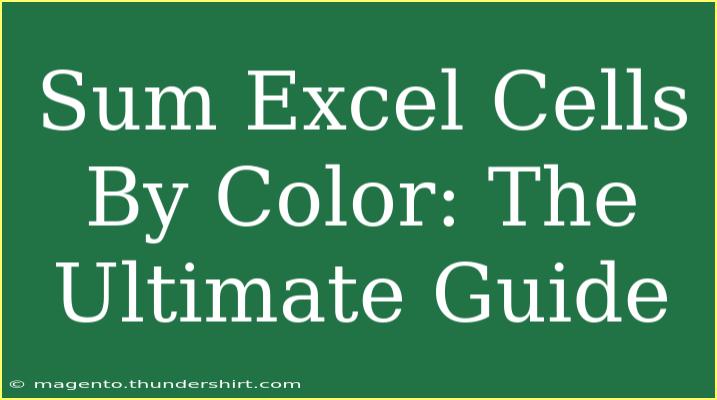 Sum Excel Cells By Color: The Ultimate Guide