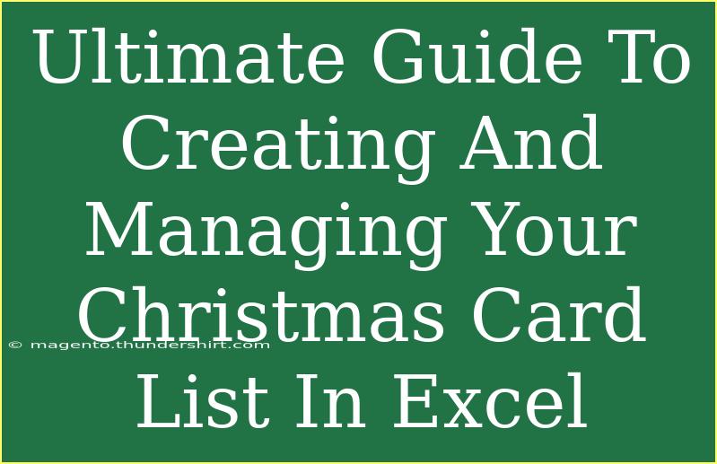 Ultimate Guide To Creating And Managing Your Christmas Card List In Excel