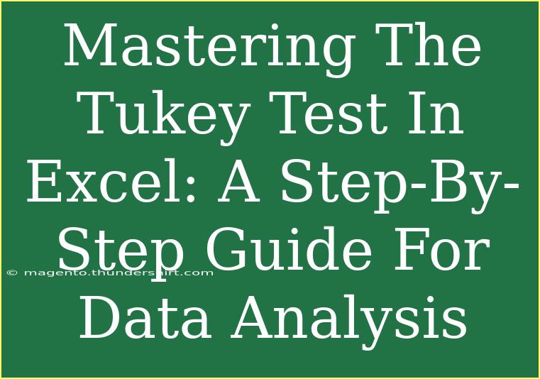 Mastering The Tukey Test In Excel: A Step-By-Step Guide For Data Analysis