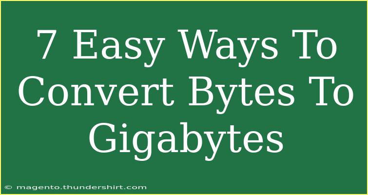 7 Easy Ways To Convert Bytes To Gigabytes