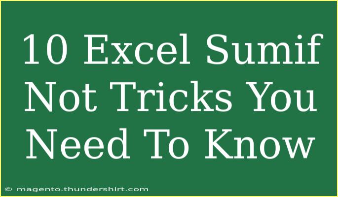 10 Excel Sumif Not Tricks You Need To Know