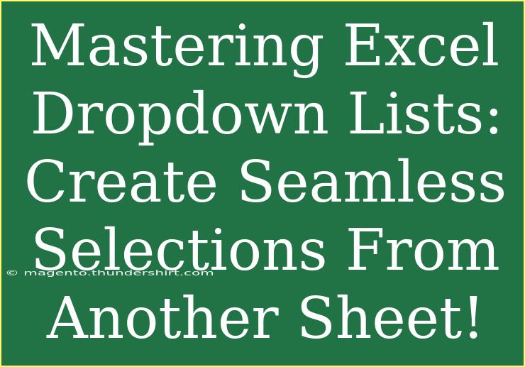 Mastering Excel Dropdown Lists: Create Seamless Selections From Another Sheet!