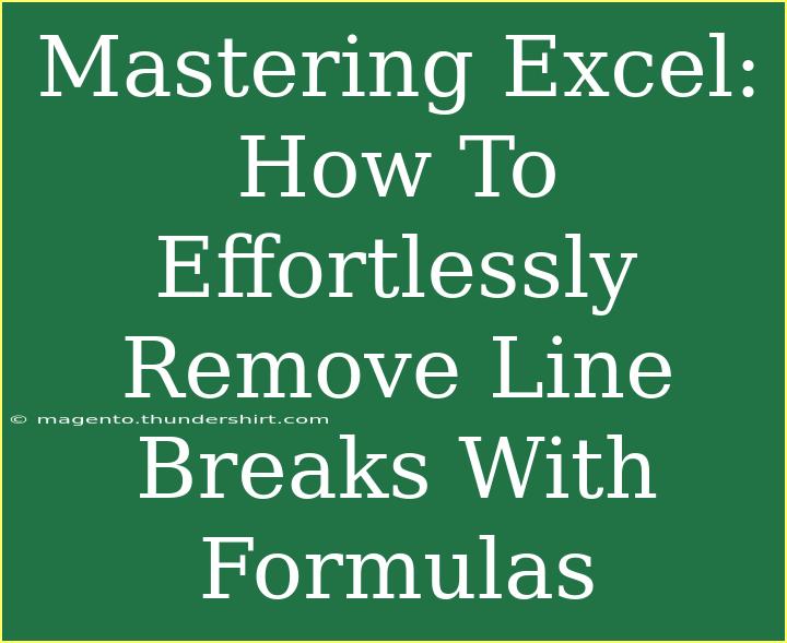 Mastering Excel: How To Effortlessly Remove Line Breaks With Formulas