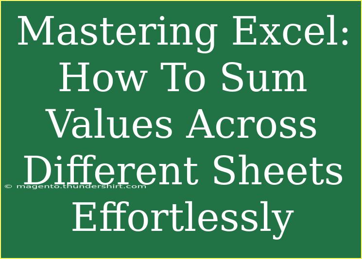 Mastering Excel: How To Sum Values Across Different Sheets Effortlessly