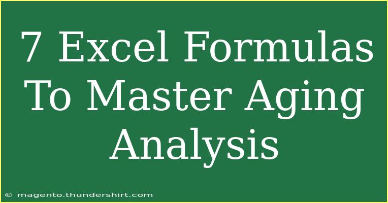 7 Excel Formulas To Master Aging Analysis