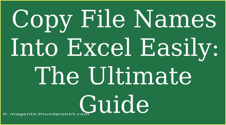 Copy File Names Into Excel Easily: The Ultimate Guide