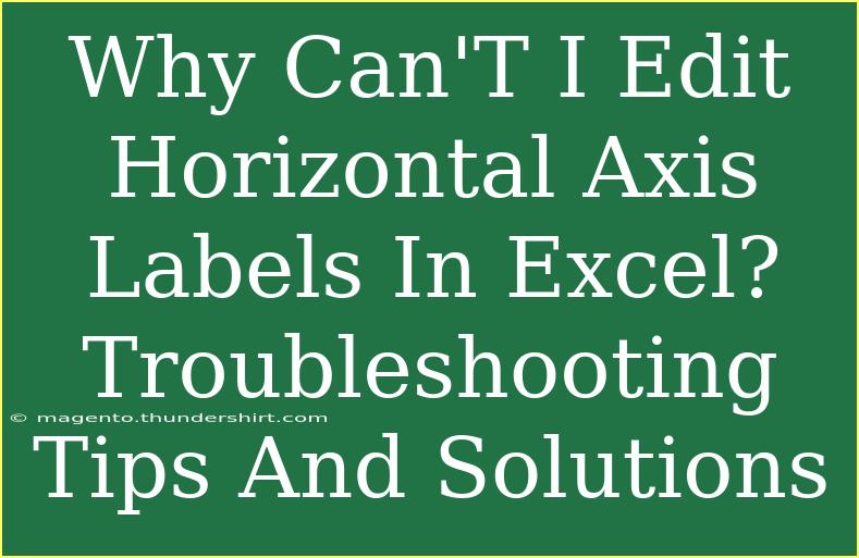 Why Can'T I Edit Horizontal Axis Labels In Excel? Troubleshooting Tips And Solutions