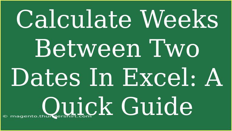 Calculate Weeks Between Two Dates In Excel: A Quick Guide