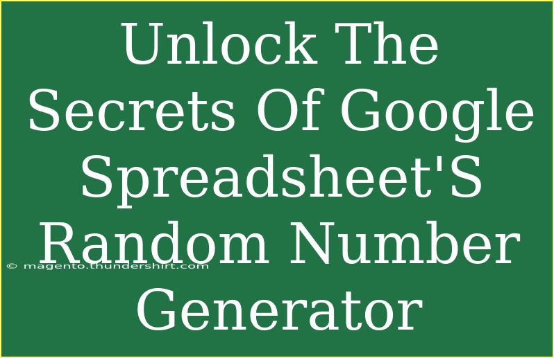 Unlock The Secrets Of Google Spreadsheet'S Random Number Generator