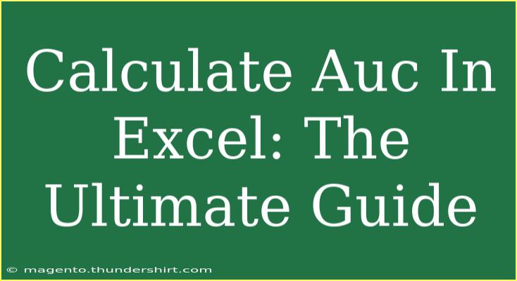 Calculate Auc In Excel: The Ultimate Guide