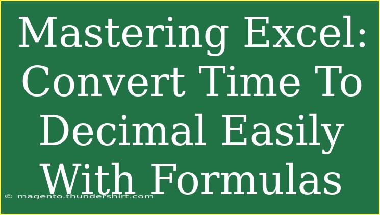 Mastering Excel: Convert Time To Decimal Easily With Formulas