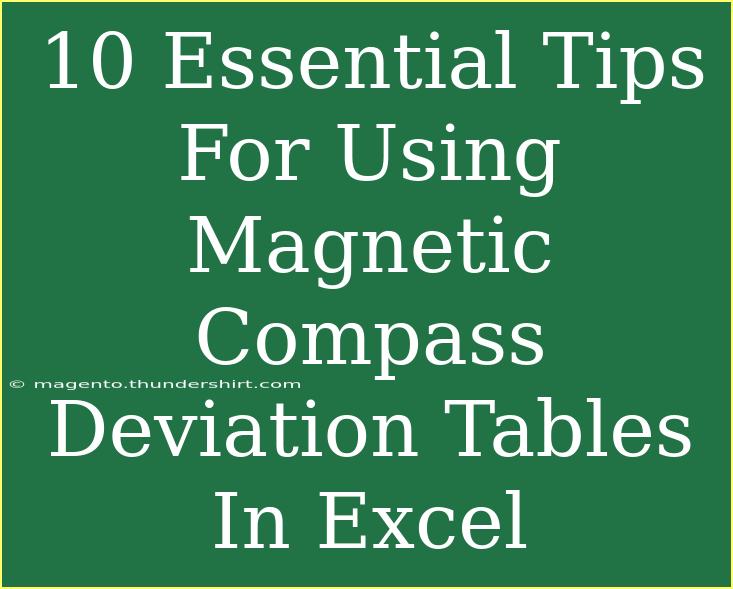 10 Essential Tips For Using Magnetic Compass Deviation Tables In Excel