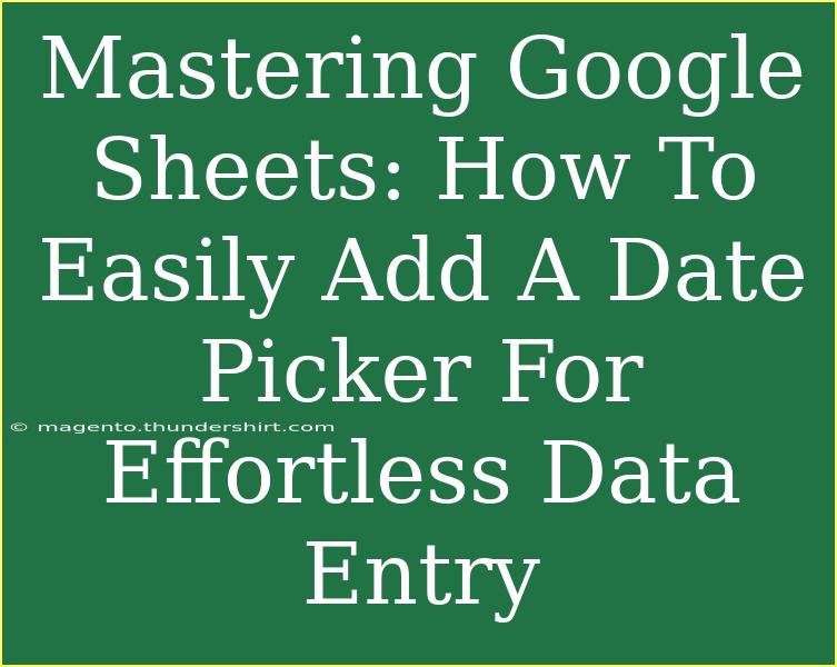 Mastering Google Sheets: How To Easily Add A Date Picker For Effortless Data Entry