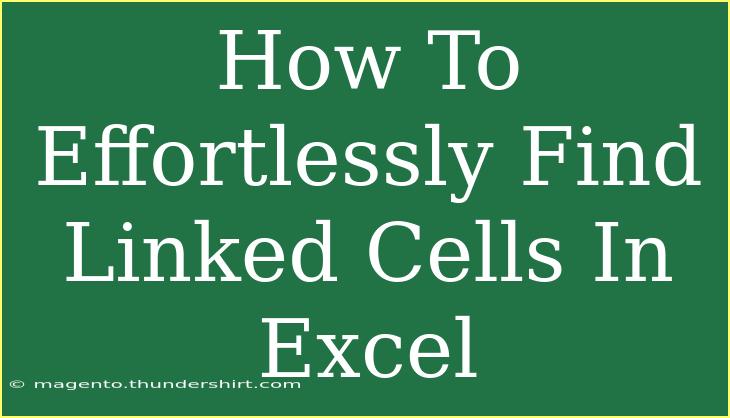 How To Effortlessly Find Linked Cells In Excel