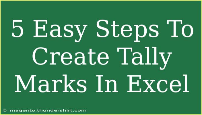 5 Easy Steps To Create Tally Marks In Excel