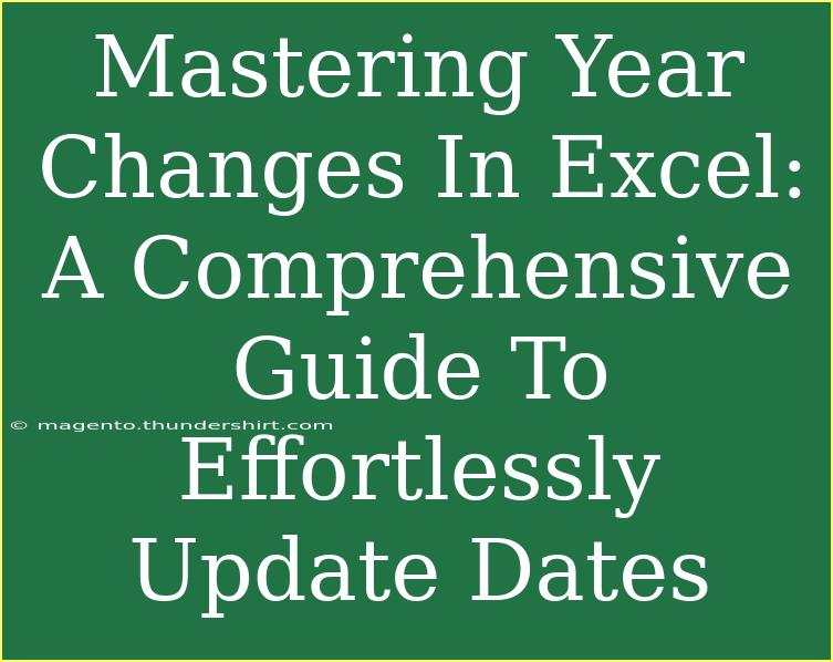 Mastering Year Changes In Excel: A Comprehensive Guide To Effortlessly Update Dates