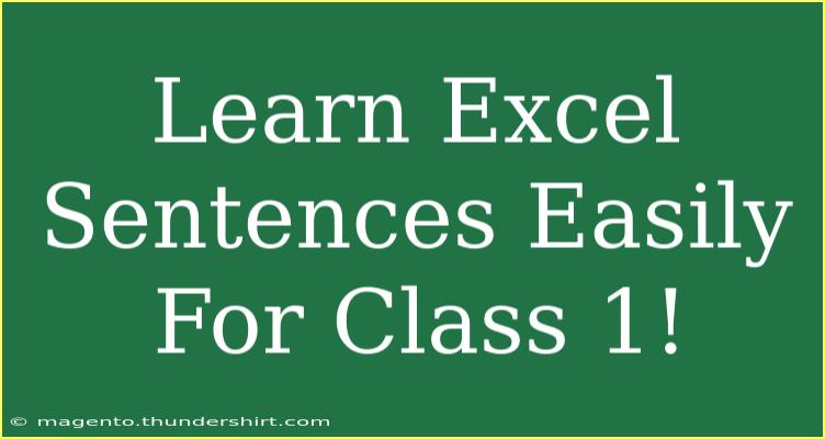 Learn Excel Sentences Easily For Class 1!