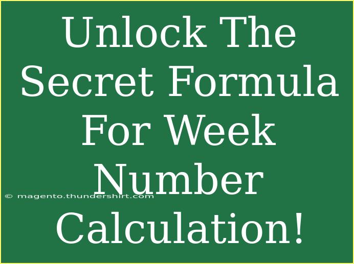 Unlock The Secret Formula For Week Number Calculation!