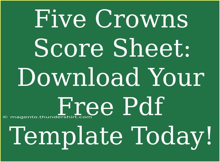 Five Crowns Score Sheet: Download Your Free Pdf Template Today!