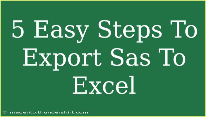 5 Easy Steps To Export Sas To Excel