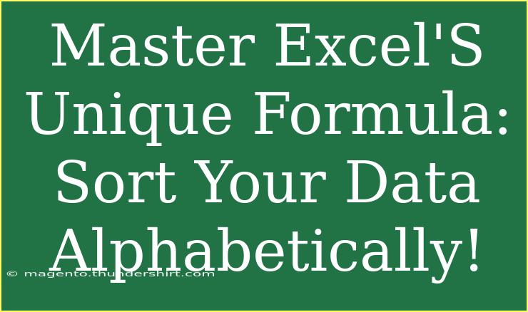 Master Excel'S Unique Formula: Sort Your Data Alphabetically!