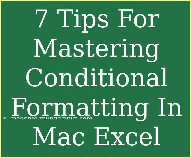 7 Tips For Mastering Conditional Formatting In Mac Excel