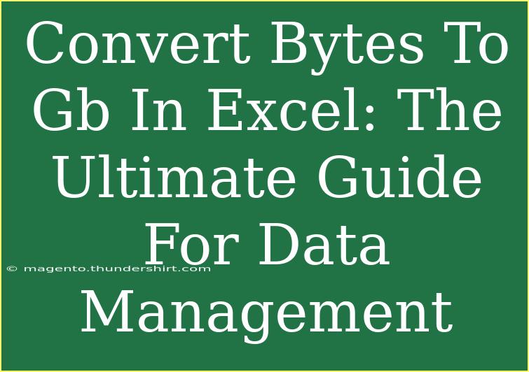 Convert Bytes To Gb In Excel: The Ultimate Guide For Data Management