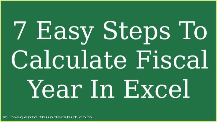 7 Easy Steps To Calculate Fiscal Year In Excel