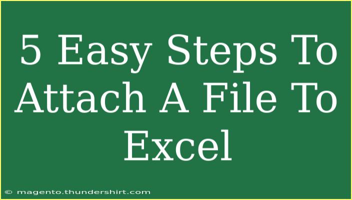 5 Easy Steps To Attach A File To Excel