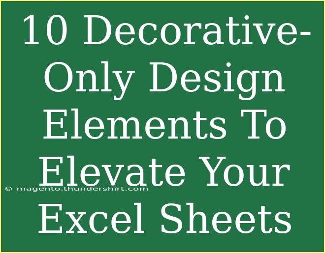 10 Decorative-Only Design Elements To Elevate Your Excel Sheets