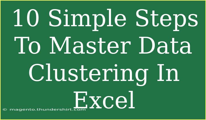 10 Simple Steps To Master Data Clustering In Excel