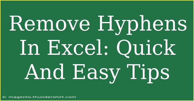 Remove Hyphens In Excel: Quick And Easy Tips