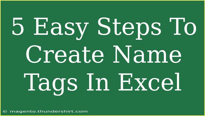 5 Easy Steps To Create Name Tags In Excel