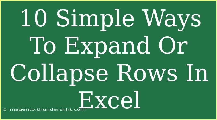 10 Simple Ways To Expand Or Collapse Rows In Excel