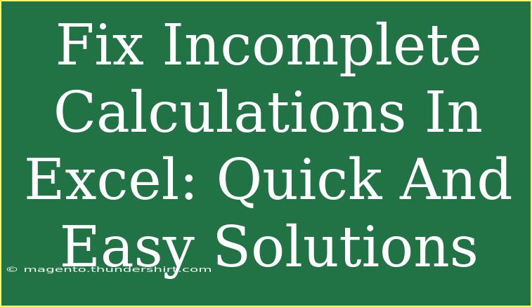 Fix Incomplete Calculations In Excel: Quick And Easy Solutions