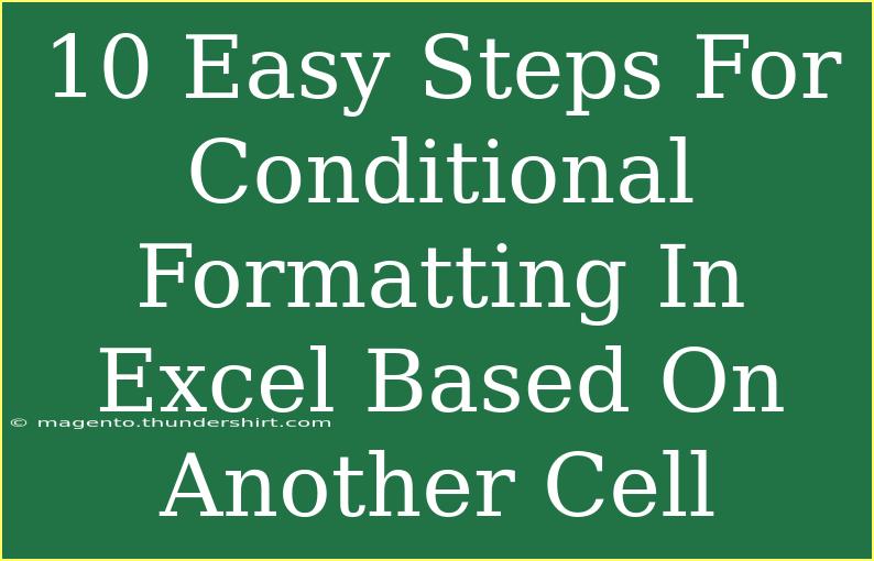 10 Easy Steps For Conditional Formatting In Excel Based On Another Cell