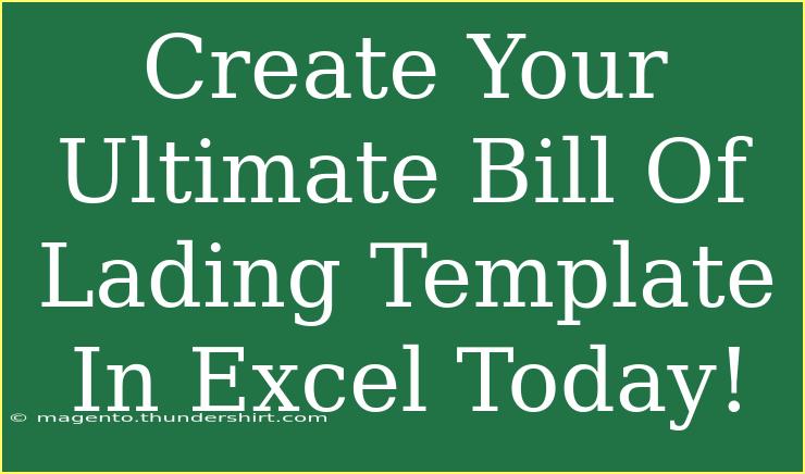 Create Your Ultimate Bill Of Lading Template In Excel Today!