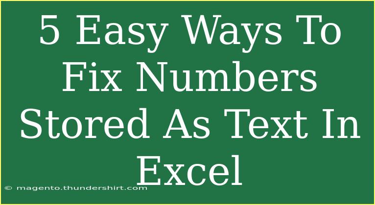 5 Easy Ways To Fix Numbers Stored As Text In Excel