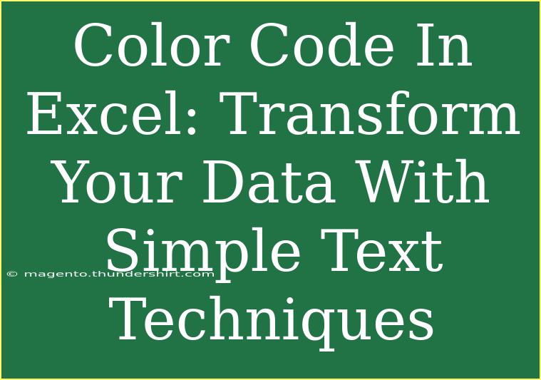 Color Code In Excel: Transform Your Data With Simple Text Techniques