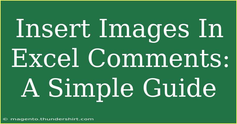 Insert Images In Excel Comments: A Simple Guide