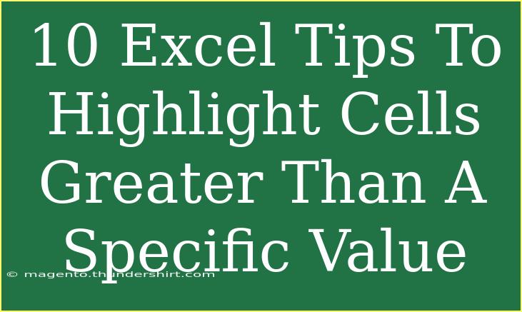 10 Excel Tips To Highlight Cells Greater Than A Specific Value