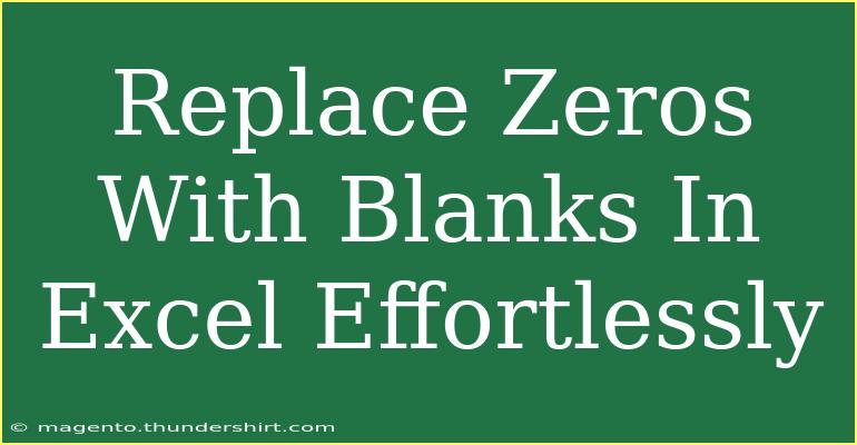 Replace Zeros With Blanks In Excel Effortlessly