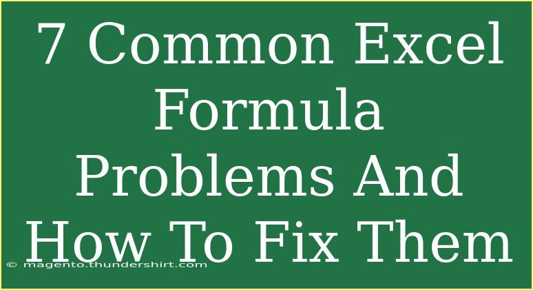 7 Common Excel Formula Problems And How To Fix Them